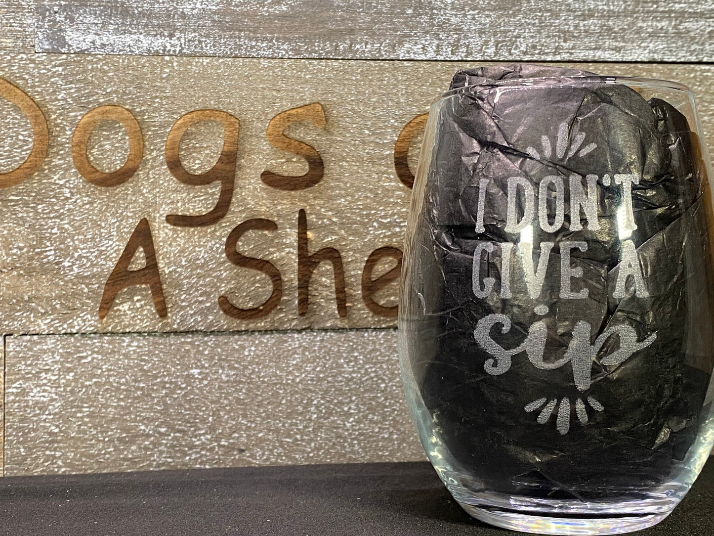 I Don’t Give A Sip Wine Glass