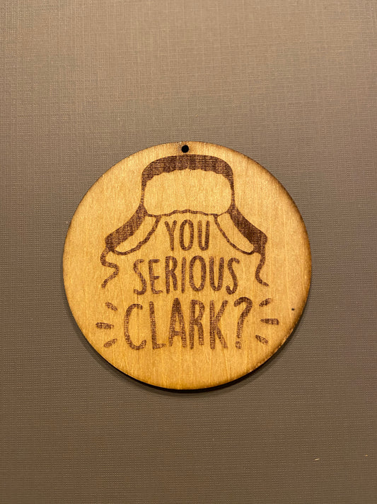You Serious Clark? Ornament