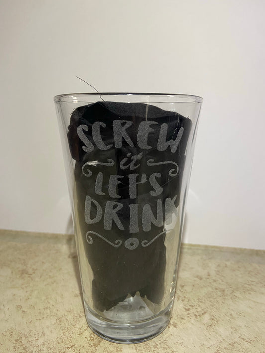Screw It! Pint Glass